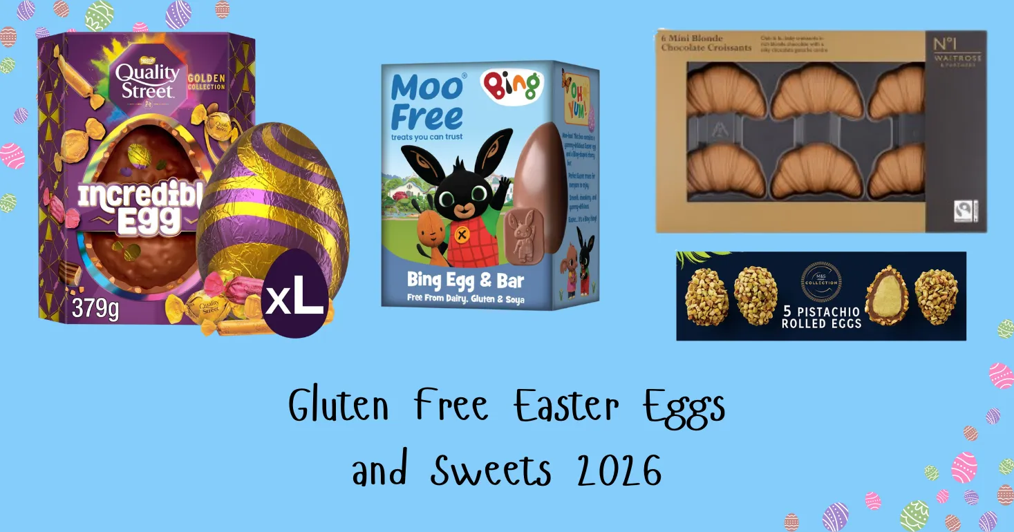 Gluten Free Easter Eggs and Sweets 2026 (and Dairy Free Choices too)