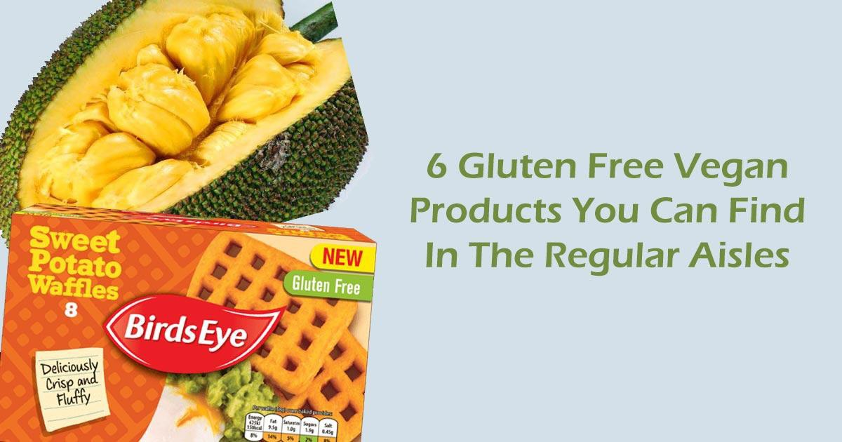 6 Gluten Free Vegan Products in the Regular Shopping Aisles