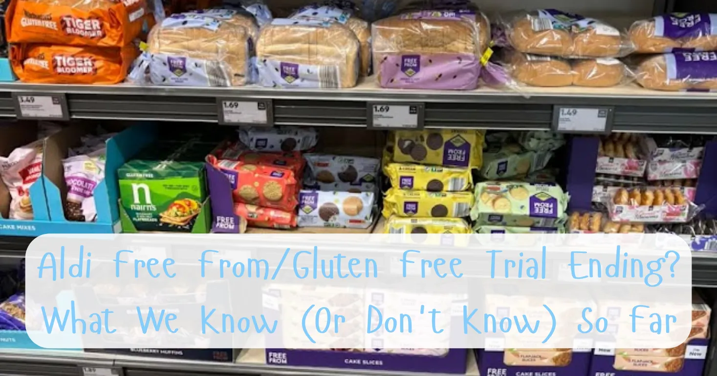 Aldi UK Free From/Gluten Free Trial Ending? What We Know (Or Don't Know) So Far