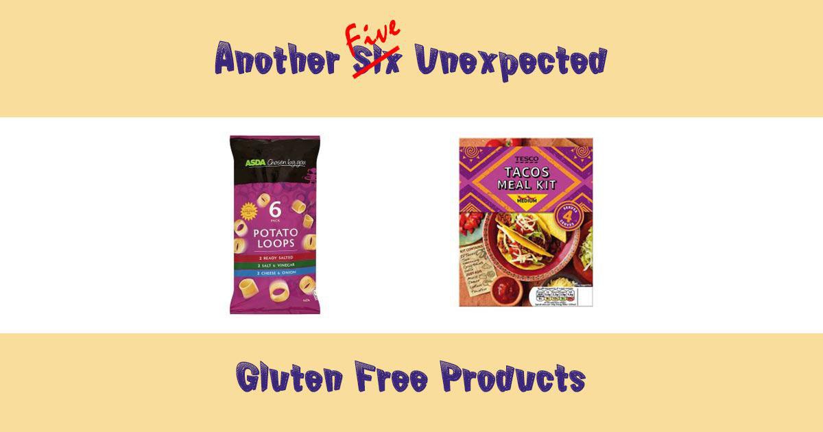 Another Six Unexpected Gluten Free Products