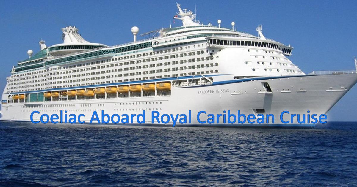 Coeliac Aboard Royal Caribbean Cruise