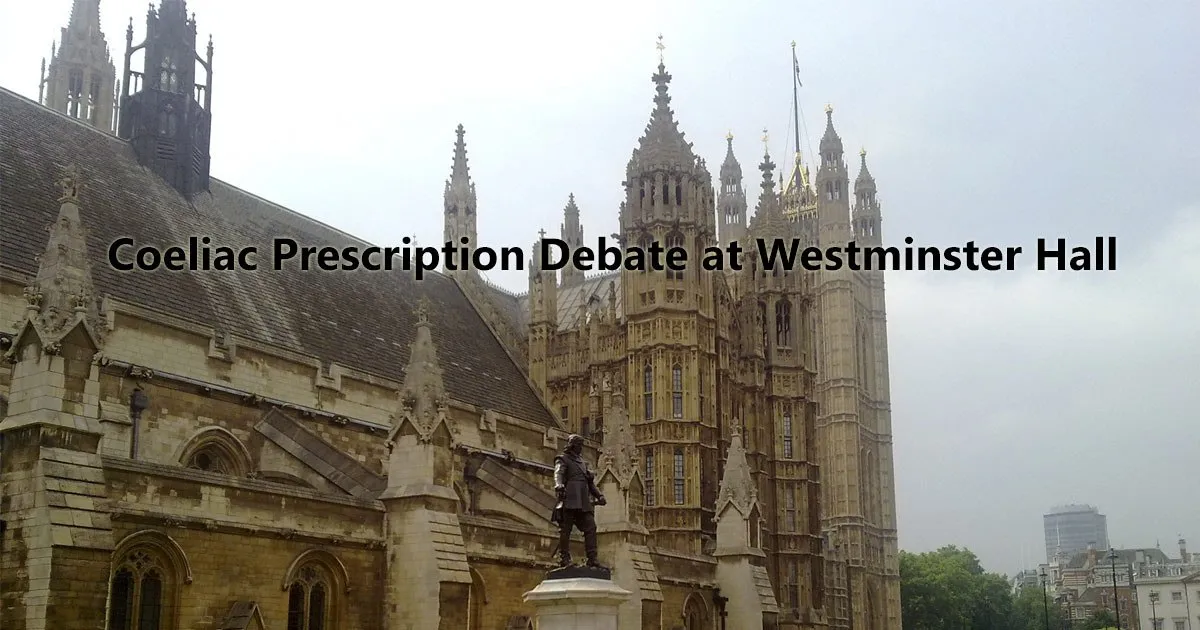 Coeliac Prescription Debate At Westminster Hall
