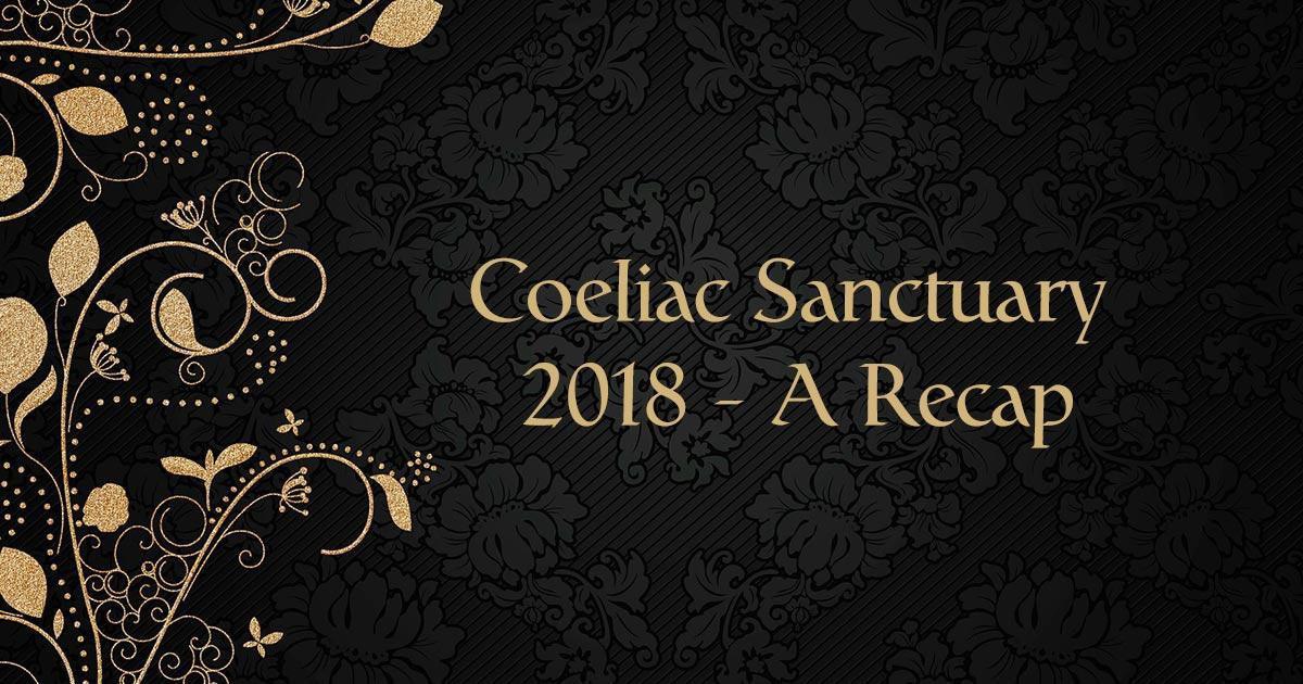 Coeliac Sanctuary 2018 - A Recap