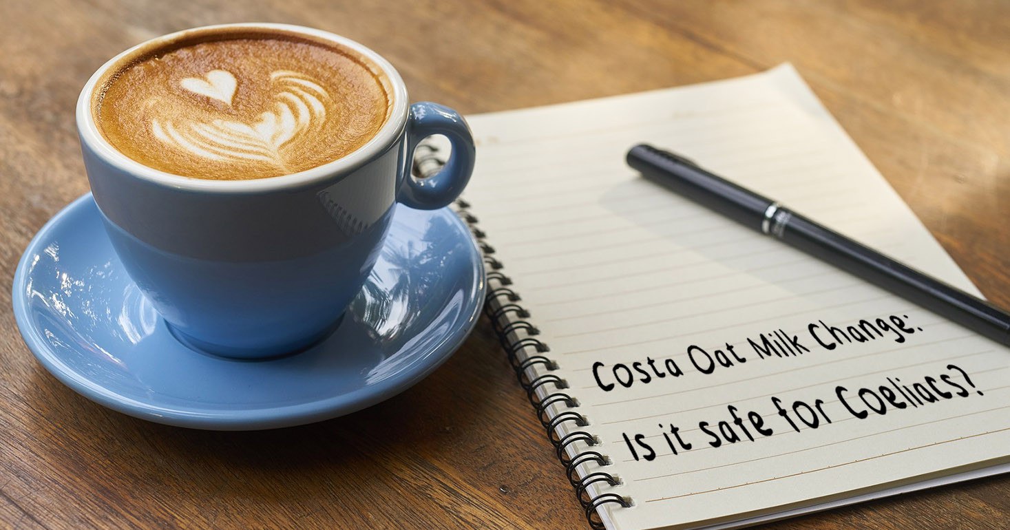 Costa Oat Milk Change: Is It Safe For Coeliacs?