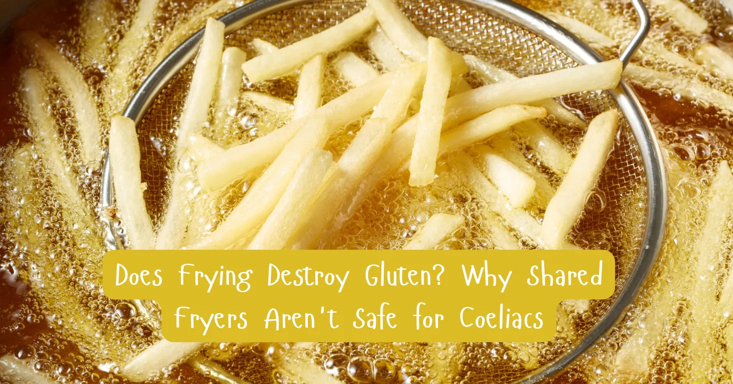 Does Frying Destroy Gluten?