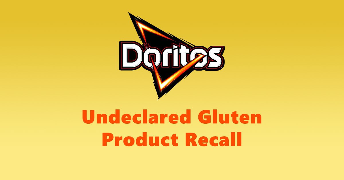 Doritos Undeclared Gluten Product Recall