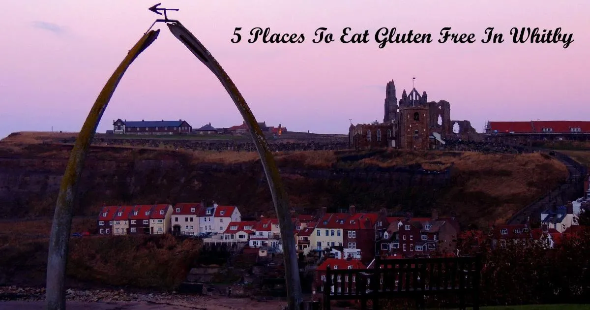 Five Places To Eat Gluten Free In Whitby