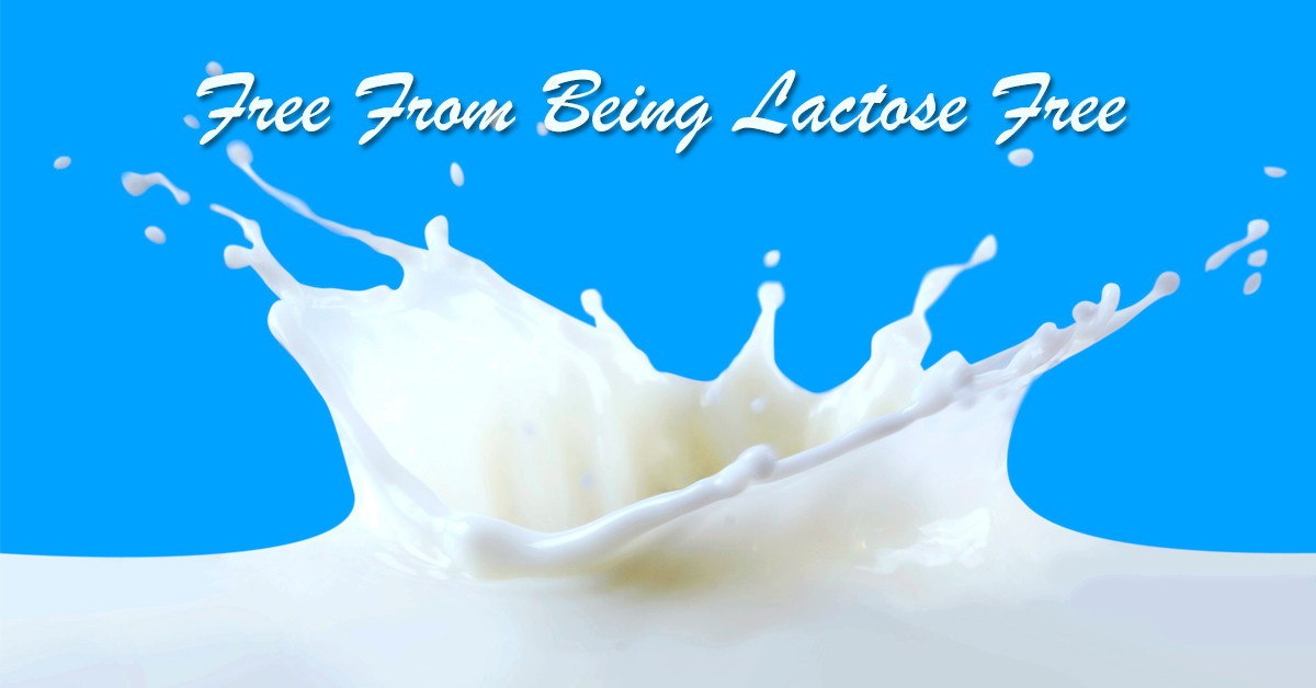 Free From Being Lactose Free