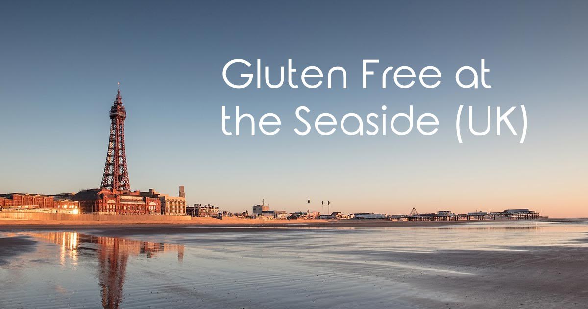 Gluten Free at the Seaside (UK)