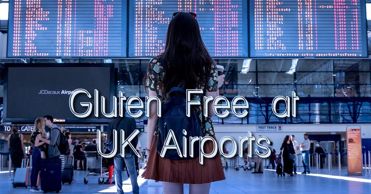 Gluten Free at UK Airports