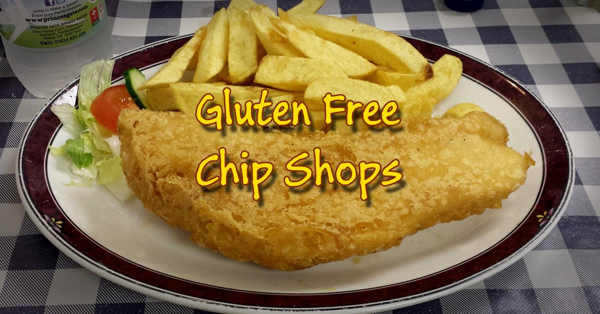 Gluten Free Chip Shops