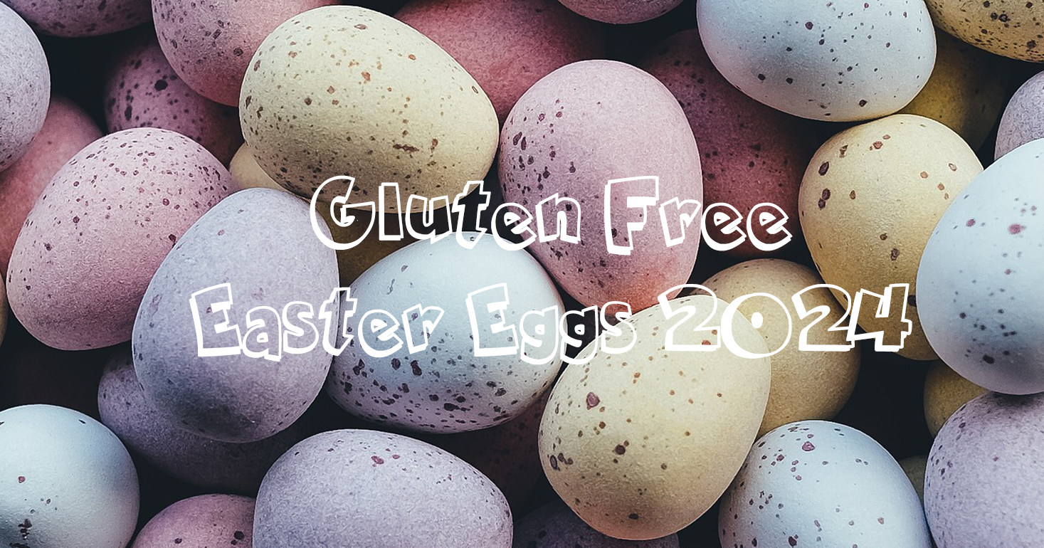 Gluten Free Easter Eggs 2024