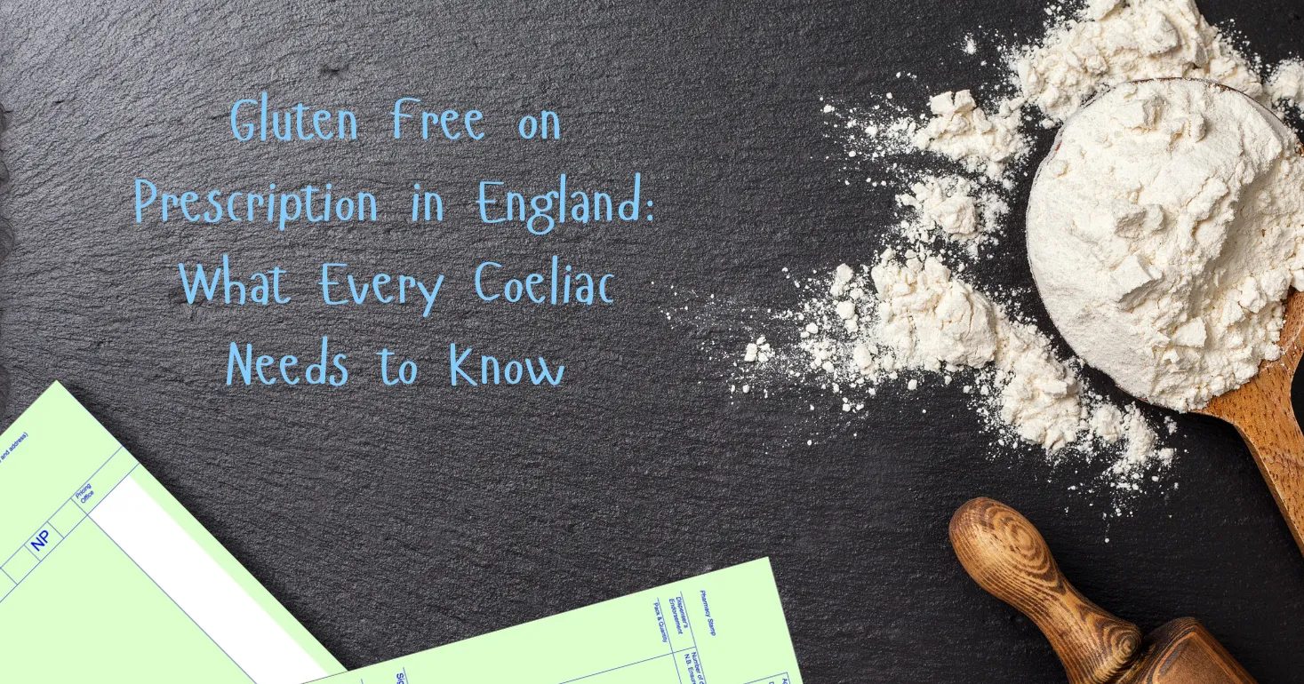 Gluten Free on Prescription in England: What Every Coeliac Needs to Know