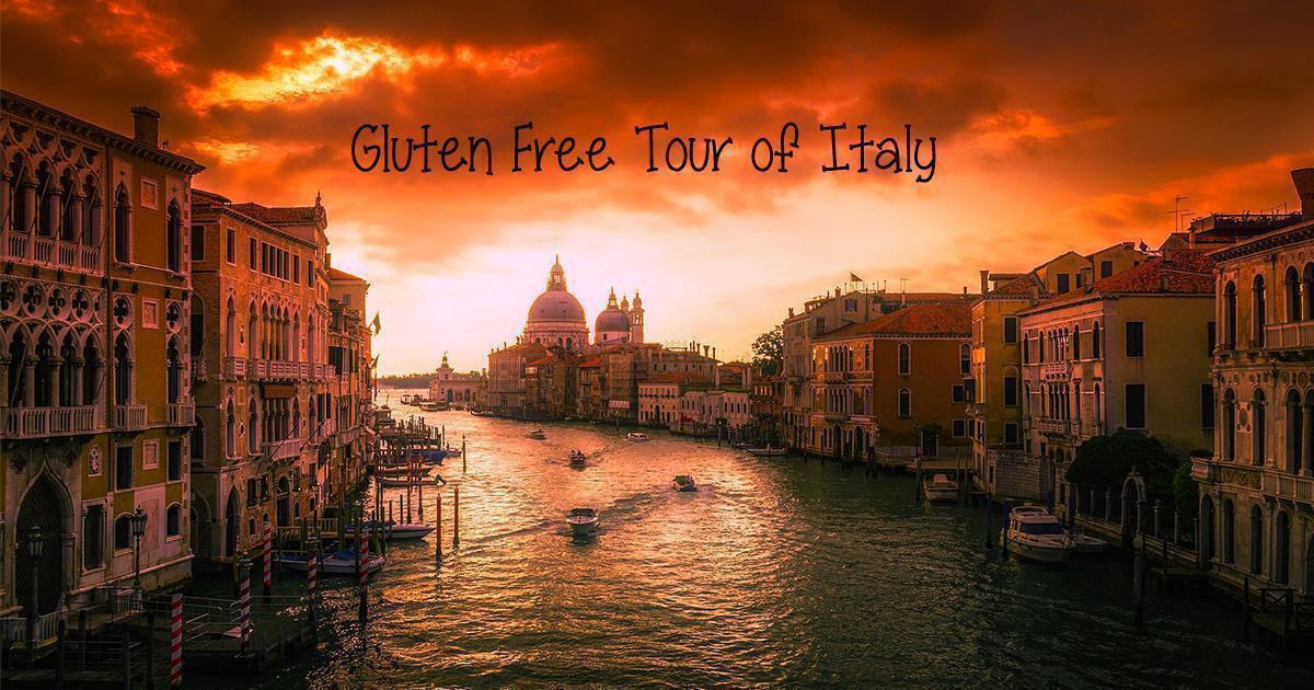 Gluten Free Tour of Italy