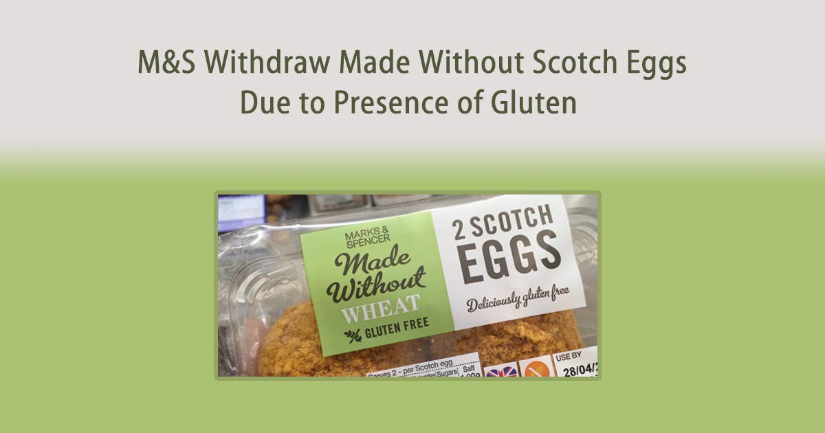 Marks and Spencer Withdraw Made Without Scotch Eggs Due To Presence of Gluten