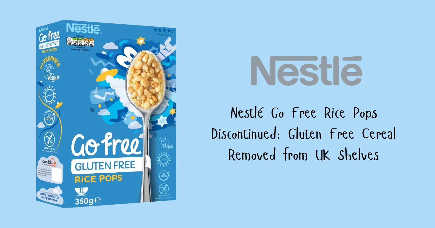 Nestlé Go Free Rice Pops Discontinued: Gluten Free Cereal Removed from UK Shelves