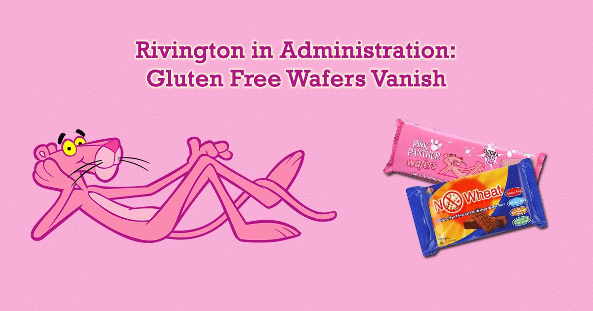 Rivington in Administration: Gluten Free Wafers Vanish