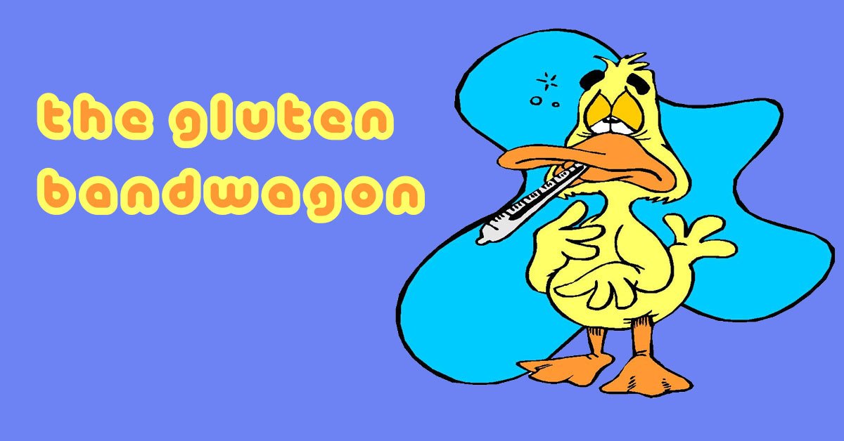 The Gluten Bandwagon